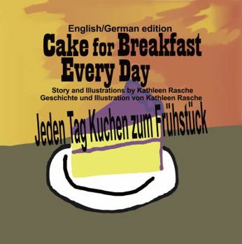 Hardcover Cake for Breakfast Every Day - English/German edition [German] Book