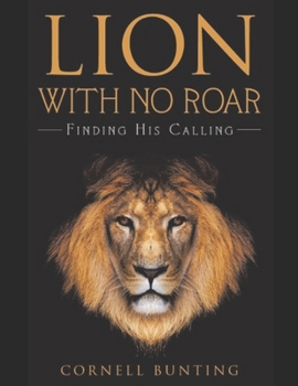 Paperback Lion with no roar: Finding his calling Book