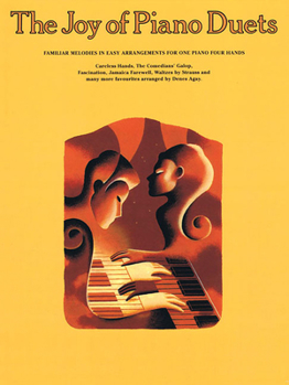 Paperback The Joy of Piano Duets: Familiar Melodies in Easy Arrangements for One Piano Four Hands Book