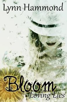Bloom (Loving Lies) - Book #2 of the Loving Lies