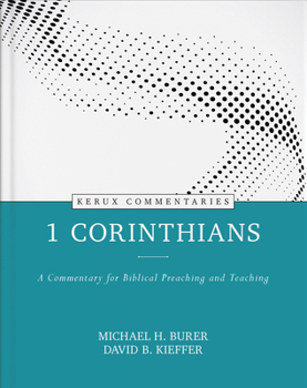 Hardcover 1 Corinthians - Kerux: A Commentary for Biblical Preaching and Teaching Book