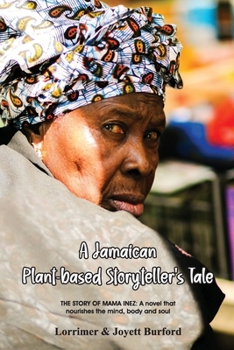 Paperback A Jamaican Plant-based Storyteller's Tale Book