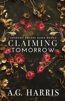 Claiming Tomorrow: A Coming of Age Billionaire Boss Romance (Shadows Before Dawn)