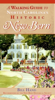 Paperback A Walking Guide to North Carolina's Historic New Bern Book