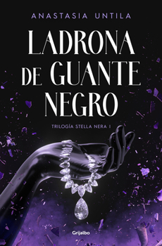 Ladrona de guante negro - Book #1 of the Trilogía Stella Nera