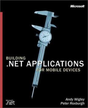 Paperback Building .Net Applications for Mobile Devices [With CDROM] Book