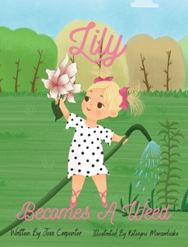 Hardcover Lily Becomes A Weed Book