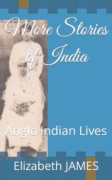 Paperback More Stories of India: Anglo Indian Lives Book