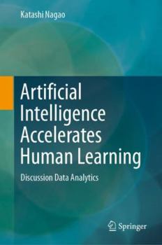 Paperback Artificial Intelligence Accelerates Human Learning: Discussion Data Analytics Book