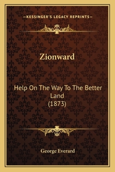 Paperback Zionward: Help On The Way To The Better Land (1873) Book