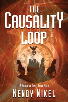 The Causality Loop - Book #4 of the Place in Time