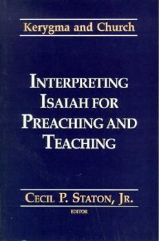 Interpreting Isaiah for Preaching and Teaching (Kerygma and Church Series)