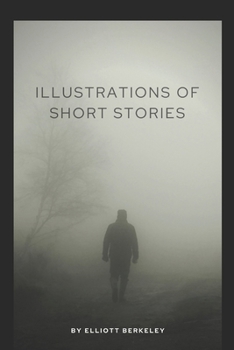 Paperback Illustrations of Short Stories by Elliott Berkeley Book