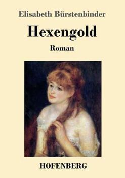 Paperback Hexengold: Roman [German] Book