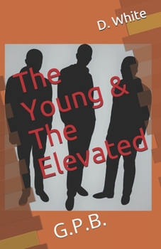 Paperback The Young & the Elevated: G.P.B. Book