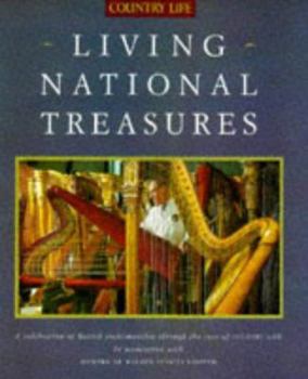 Hardcover Living National Treasures: A Celebration of British Craftsmanship Through the Eyes of Country Life Book