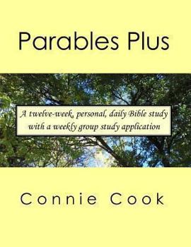 Paperback Parables Plus: A twelve-week, personal, daily Bible study from the parables in Matthew with a weekly, group study application Book