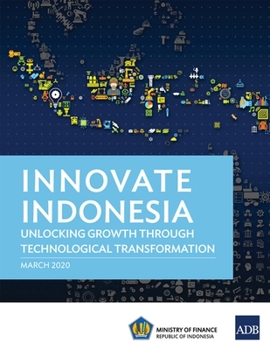 Paperback Innovate Indonesia: Unlocking Growth Through Technological Transformation Book