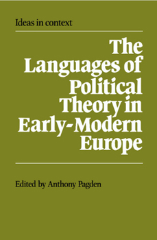 The Languages of Political Theory in Early-Modern Europe (Ideas in Context) - Book  of the Ideas in Context