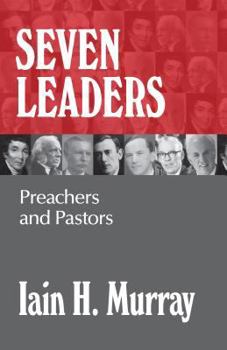 Hardcover Seven Leaders: Preachers and Pastors Book