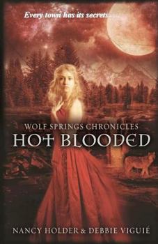Hot Blooded - Book #2 of the Wolf Springs Chronicles