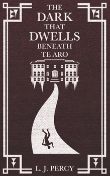 Paperback The Dark that Dwells Beneath Te Aro Book