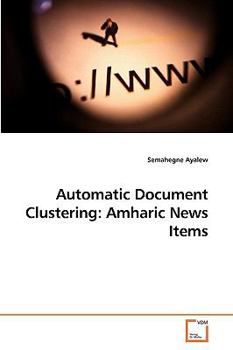 Paperback Automatic Document Clustering: Amharic News Items Book