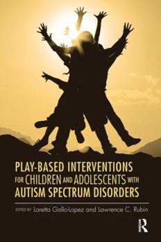 Paperback Play-Based Interventions for Children and Adolescents with Autism Spectrum Disorders Book