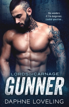 Gunner - Book #4 of the Lords of Carnage MC