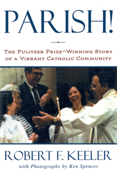Hardcover Parish!: The Pulitzer Prize-Winning Story of One Vibrant Catholic Community Book