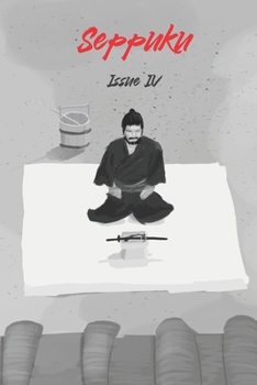 Seppuku Issue #4 - Book #4 of the Seppuku Quarterly