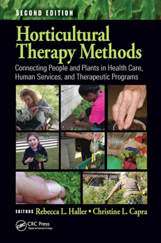 Paperback Horticultural Therapy Methods: Connecting People and Plants in Health Care, Human Services, and Therapeutic Programs Book