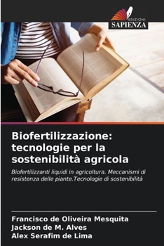 Biofertilizzazione: tecnologie per la sostenibilità agricola (Italian Edition)