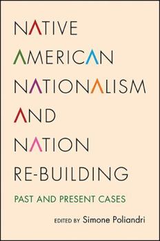 Hardcover Native American Nationalism and Nation Re-Building: Past and Present Cases Book