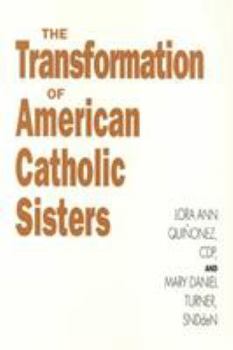 Hardcover The transformation Of American Catholic Sisters (Women In The Political Economy) Book