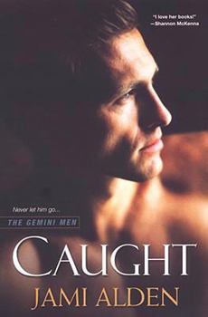 Caught - Book #1 of the Gemini Men