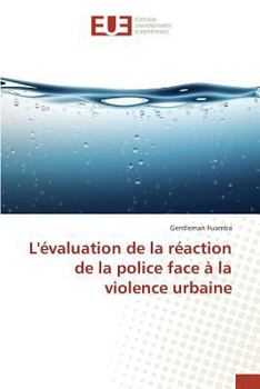 Paperback Lévaluation de la Réaction de la Police Face À La Violence Urbaine [French] Book