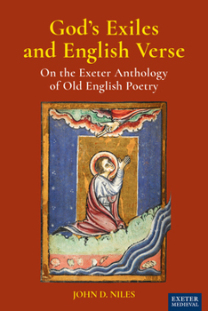 Hardcover God's Exiles and English Verse: On The Exeter Anthology of Old English Poetry Book