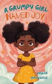 Paperback A Grumpy Girl Named Joy Book