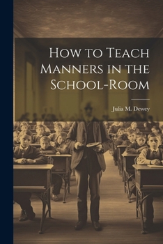 Paperback How to Teach Manners in the School-Room Book