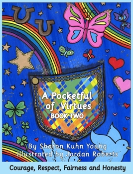 Hardcover A Pocketful of Virtues; Courage, Respect, Fairness, and Honesty Book