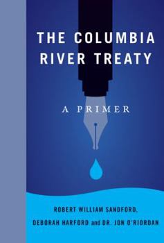 Hardcover The Columbia River Treaty: A Primer Book