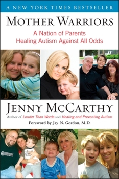 Paperback Mother Warriors: A Nation of Parents Healing Autism Against All Odds Book