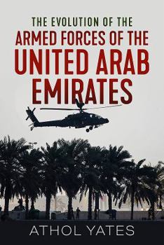 Paperback The Evolution of the Armed Forces of the United Arab Emirates Book