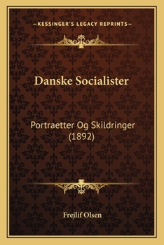 Paperback Danske Socialister: Portraetter Og Skildringer (1892) [Danish] Book