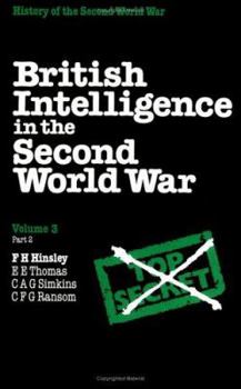 Hardcover British Intelligence in the Second World War: Volume 3, Part 2 Book