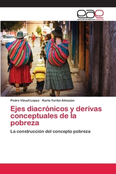 Paperback Ejes diacrónicos y derivas conceptuales de la pobreza [Spanish] Book