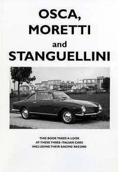 Paperback Osca, Moretti and Stanguellini: Three Italian Cars and Their Racing Record Book