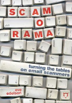 Paperback Scamorama: Turning the Tables on Email Scammers Book