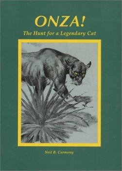 Hardcover Onza!: The Hunt for a Legendary Cat Book